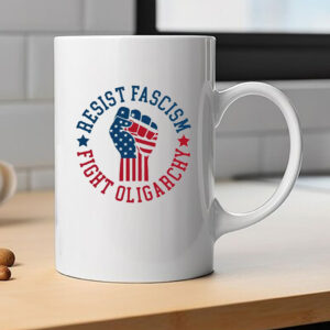 Anti Trump Bernie Sanders, Resist Fascism Fight Oligarchy Mug