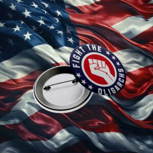 Anti-Trump pin, Fight the Oligarchs Pin