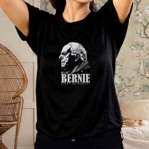 Be Like Bernie Fight Oligarchy, Activism Resist Shirt