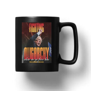 Bernie Sanders Activism Resist, Bernie Fight Oligarchy 2025 Mug