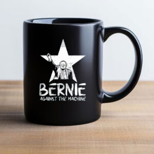 Bernie Sanders Against The Machine, Bernie Mugs