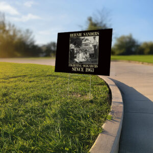 Bernie Sanders Fight Oligarchy Tour 1963 Yard Sign