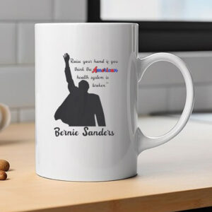 Bernie Sanders Health Care Quote Tour Mug