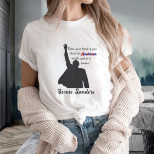 Bernie Sanders Health Care Quote Tour Shirt