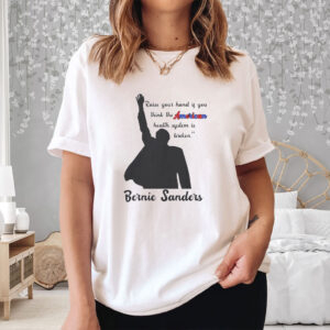 Bernie Sanders Health Care Quote Tour Shirt