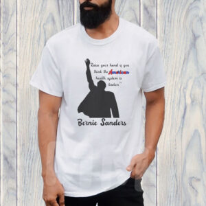 Bernie Sanders Health Care Quote Tour Shirt