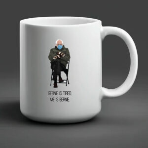 Bernie Sanders Is TiredMe Mug
