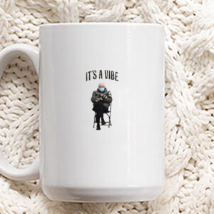 Bernie Sanders Its a Vibe Mug