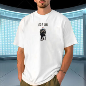 Bernie Sanders Its a Vibe t-shirt