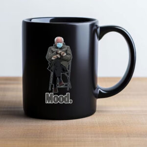 Bernie Sanders Mood. Mug