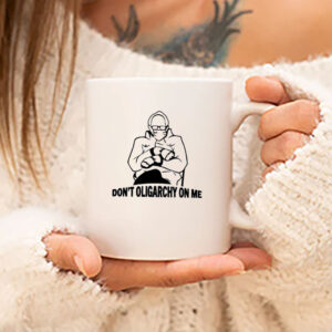 Bernie Sanders Oligarchy Mug, Don’t Oligarchy on me Mug