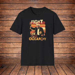 Bernie Sanders Shirt Fight Oligarchy Shirt, Resist Protest Shirt