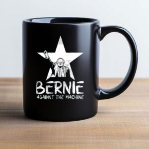 Bernie Sanders cup Against The Machine Mug