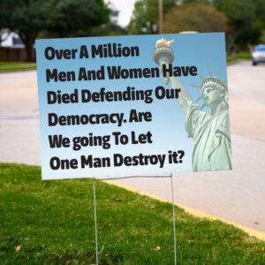 Defending Democracy, Democracy Under Attack Yard Sign
