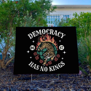 Democracy Has No Kings America 4th of July FDT Yard Sign