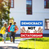 Democracy Not Dictatorship Yard Sign