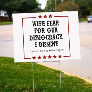 Democracy, With Fear For Our Democracy Yard Sign