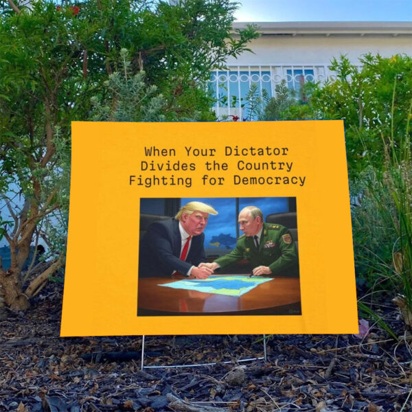 Dictator Gives Democracy Away to Russia Yard Sign