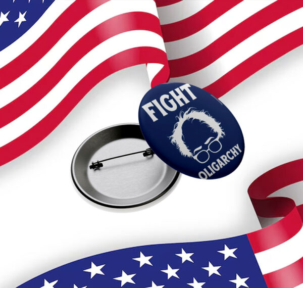 Feel The Bern Fight Oligarchy Bernie Sanders Anti Trump Pin