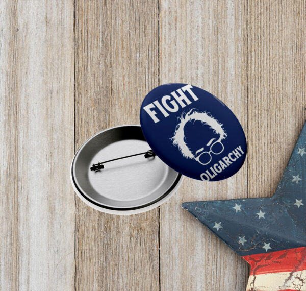 Feel The Bern Fight Oligarchy Bernie Sanders Anti Trump Pin
