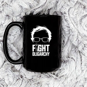 Feel The Bern Fight Oligarchy Shirt Political Statement Mug