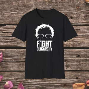 Feel The Bern Fight Oligarchy Shirt Political Statement T-Shirt