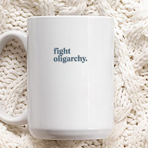 Fight Fascism, Fight Oligarchy Mug