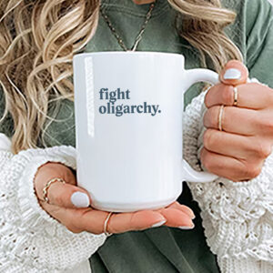 Fight Fascism, Fight Oligarchy Mug