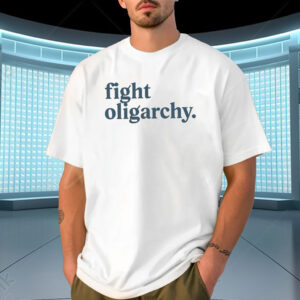 Fight Fascism, Fight Oligarchy Shirt