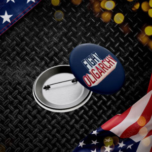 Fight Oligarchy Bernie Sanders AOC, Political Statement Pin