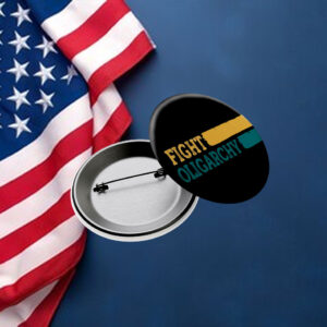 Fight Oligarchy Button, DEI Protest Pin