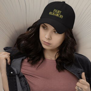 Fight Oligarchy Embroidered Hat, Anti-Oppression Cap
