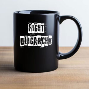 Fight Oligarchy Mug, Resist Mug