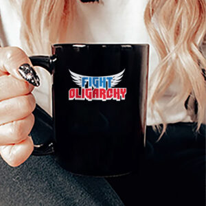 Fight Oligarchy, Political Activism Shirt Protest Mug