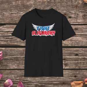 Fight Oligarchy, Political Activism Shirt Protest T-Shirt