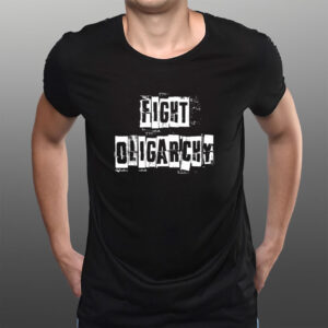 Fight Oligarchy Shirt, Resist T-Shirt