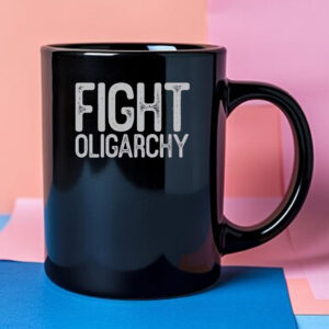 Fight Oligarchy, anti oligarch, fdt Mug