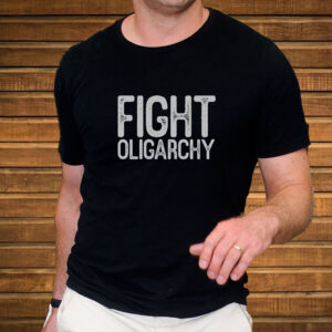 Fight Oligarchy, anti oligarch, fdt shirt
