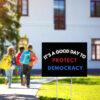 It’s a Good Day to Protect Democracy Yard Sign