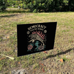 No Kings in America Subtle FDT Yard Sign