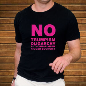 No Trumpism Fight the Oligarchy T-Shirt
