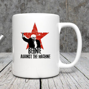 Official Bernie Against the Machine, bernie sanders Mug