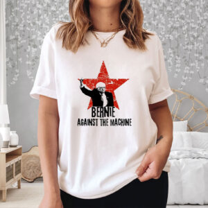 Official Bernie Against the Machine, bernie sanders Shirt