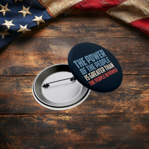 Power of the People, Anti-Trump Button