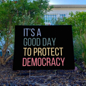 Protect Democracy 2025 Yard Sign