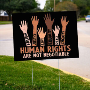 Protect Democracy, Human Rights Are Not Negotiable Political Yard Sign