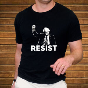 RESIST Bernie Sanders, Anti-Trump Shirt