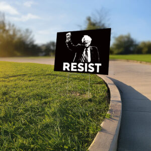 RESIST Bernie Sanders, Anti-Trump Yard Sign