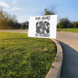 Rage Against Oligarchy Bernie Sanders Fight Protest Resist Vintage Yard Sign