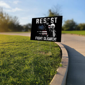 Resist Bernie Sanders Fight Oligarchy Freedom Protest Yard Sign